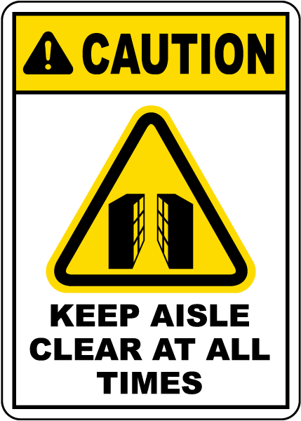 Keep Aisle Clear At All Times Sign