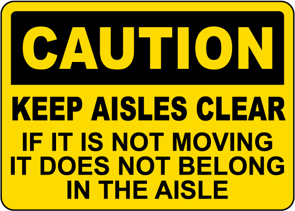 Keep Aisles Clear Sign