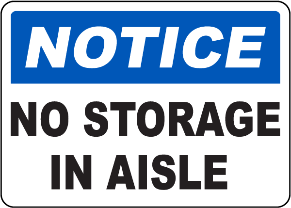 No Storage In Aisle Sign