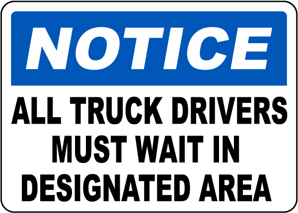 All Truck Drivers Must Wait in Designated Area Sign