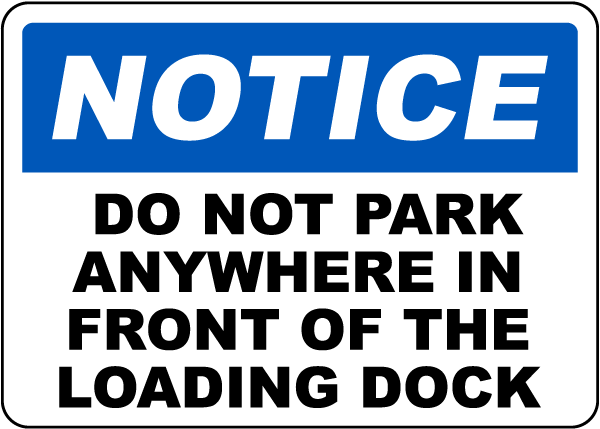 Do Not Park in Front of Loading Dock Sign