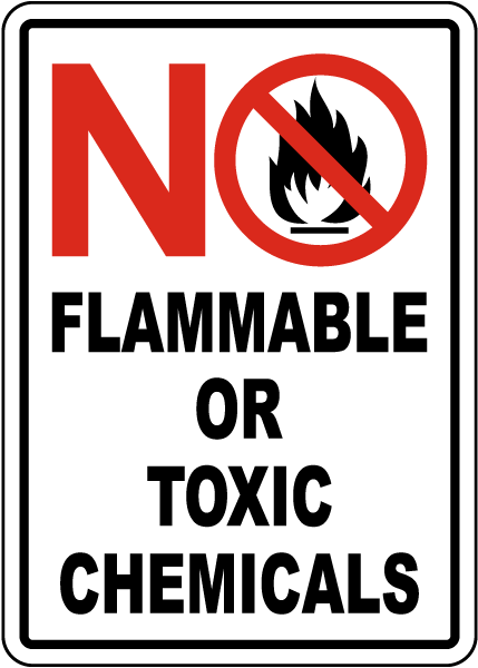 No Flammable Or Toxic Chemicals Sign