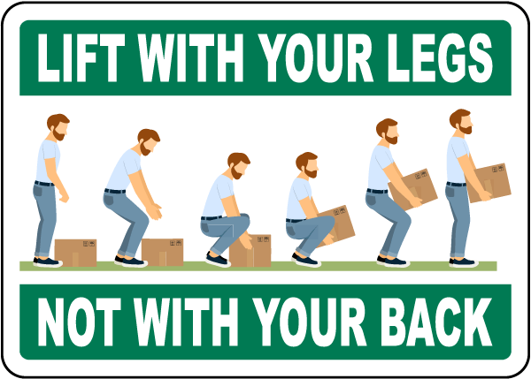 Lift with Your Legs Sign