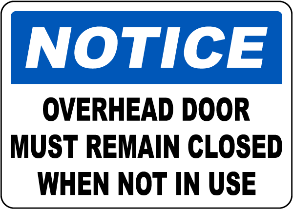 Overhead Door Must Remain Closed Sign