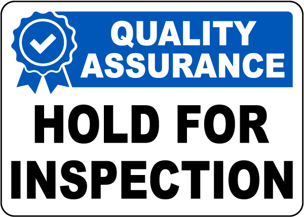 Hold For Inspection Sign