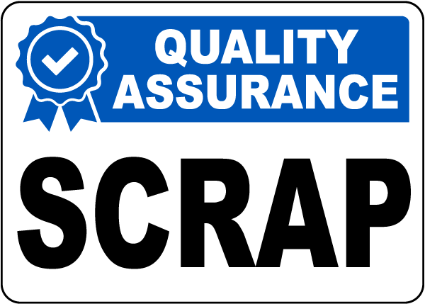 Quality Assurance Scrap Sign