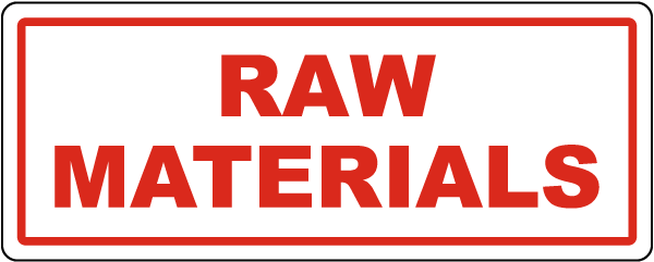 Raw Materials Status Sign