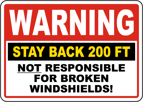 Warning Stay Back 200 FT Sign