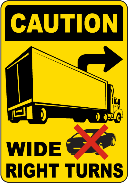 Caution Wide Right Turns Sign