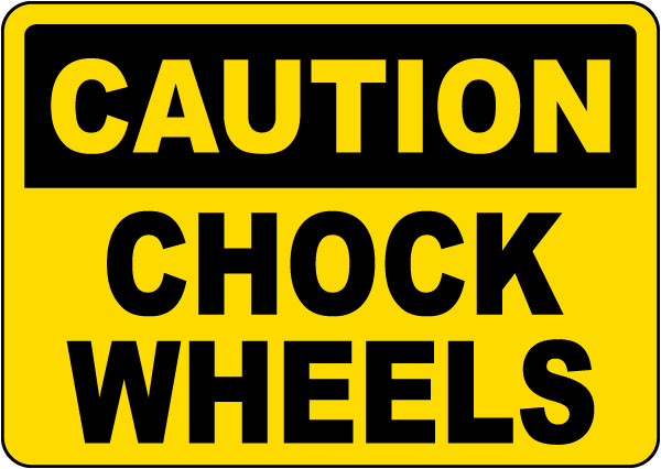 Caution Chock Wheels Sign