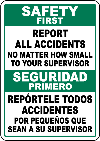 Bilingual Safety First Report All Accidents Sign