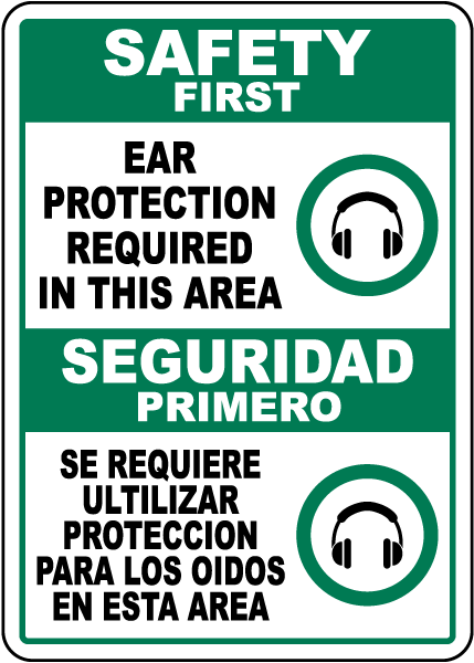 Bilingual Safety First Ear Protection Required Sign