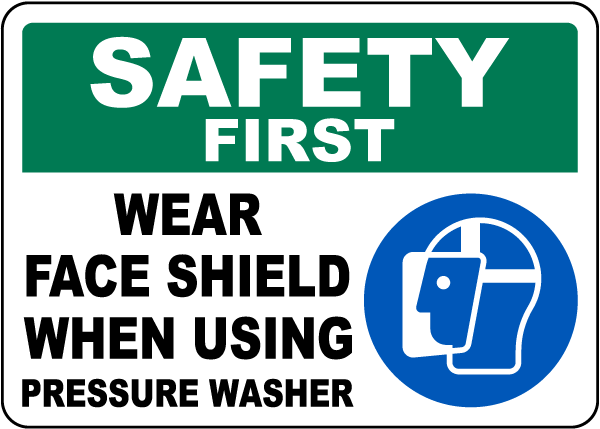 Safety First Wear Face Shield Sign
