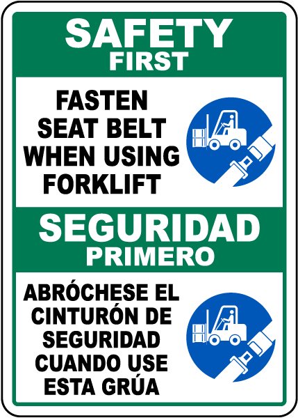 Bilingual Safety First Fasten Seat Belt When Using Forklift Sign