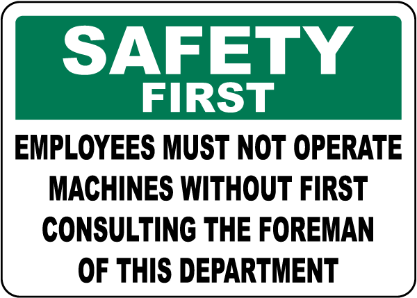 Safety First Employees Must Not Operate Machines Sign