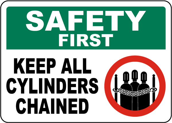 Safety First Keep All Cylinders Chained Sign
