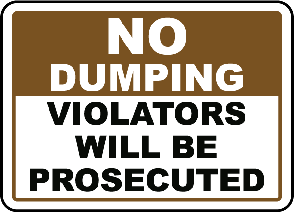 Violators Prosecuted No Dumping Sign