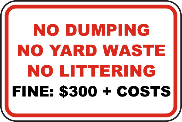 No Dumping, No Yard Waste Fine Sign