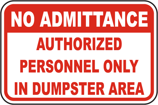 Dumpster Area Authorized Only Sign