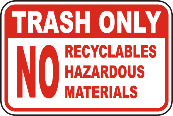 Trash Only No Recyclables Sign