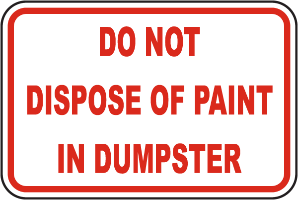 No Paint Disposal In Dumpster Sign