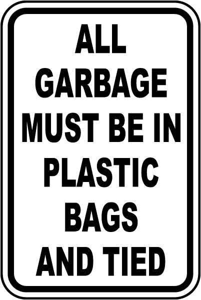 Garbage Must Be In Plastic Bags Sign