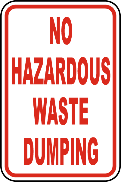 No Hazardous Waste Dumping Sign