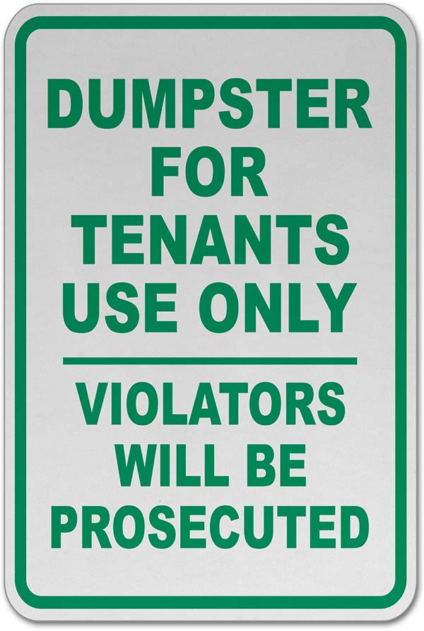 Dumpster For Use By Tenants Only Sign