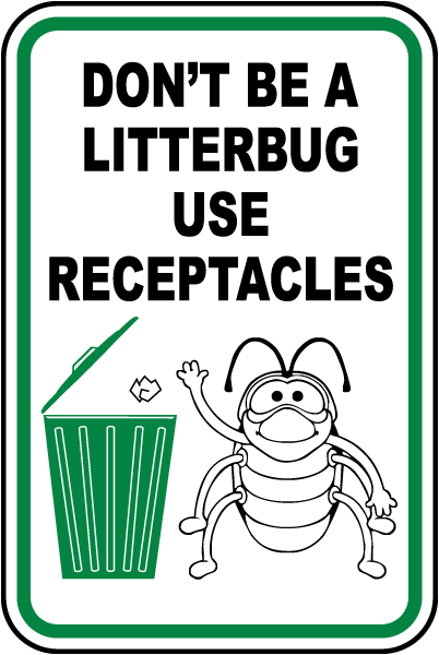 Don't Be A Litterbug Sign