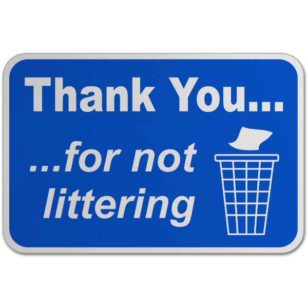 Thank You For Not Littering Sign