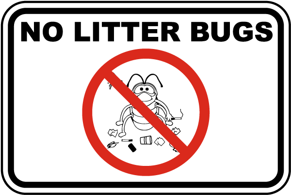 No Litter Bugs Sign