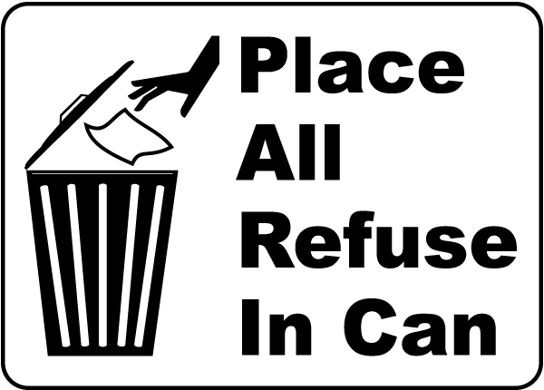 Place All Refuse In Can Sign