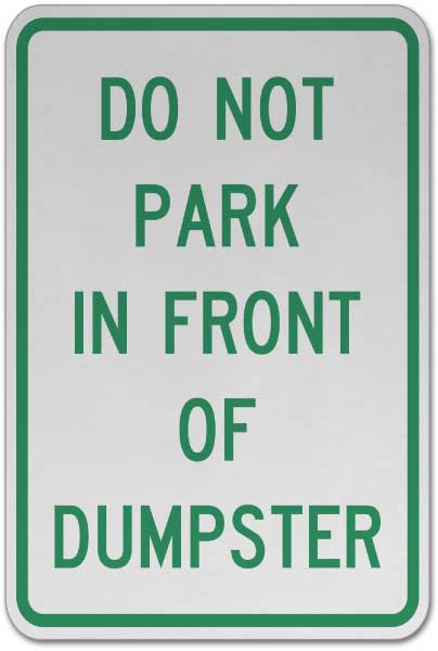 Do Not Park In Front of Dumpster Sign