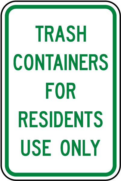 Trash Containers For Residents Only Sign