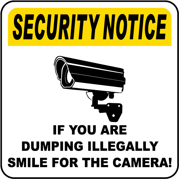 If You Are Dumping Illegally Smile Sign