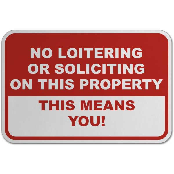 No Loitering or Soliciting Sign