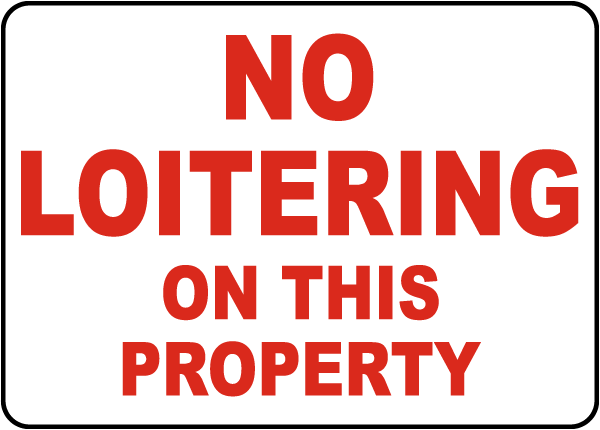 No Loitering on This Property Sign