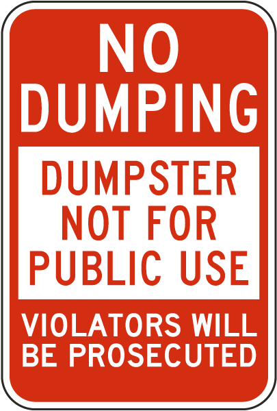 No Dumping Dumpster Not For Public Use Sign