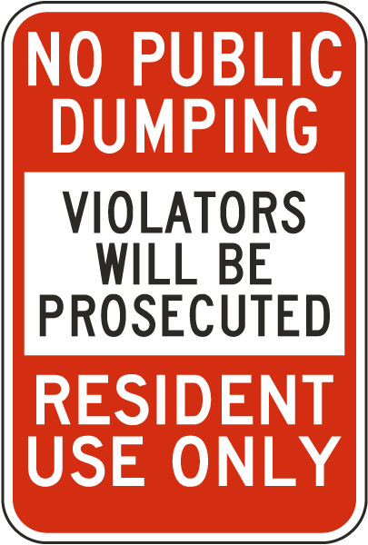 No Public Dumping Resident Use Only Sign