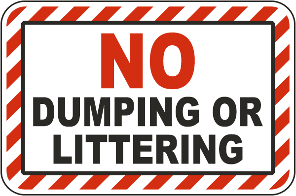 No Dumping Or Littering Sign