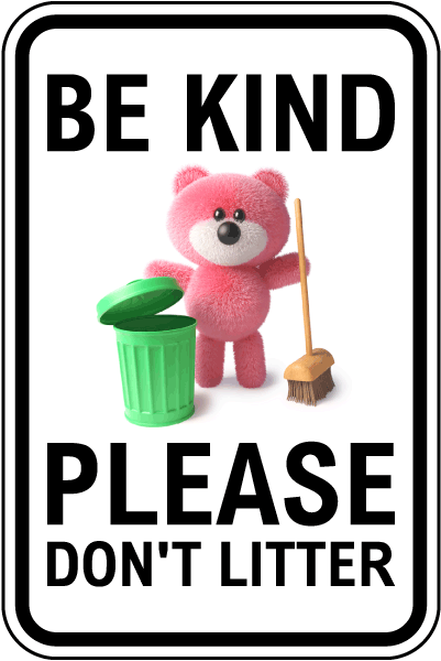 Be Kind Please Don't Litter Sign