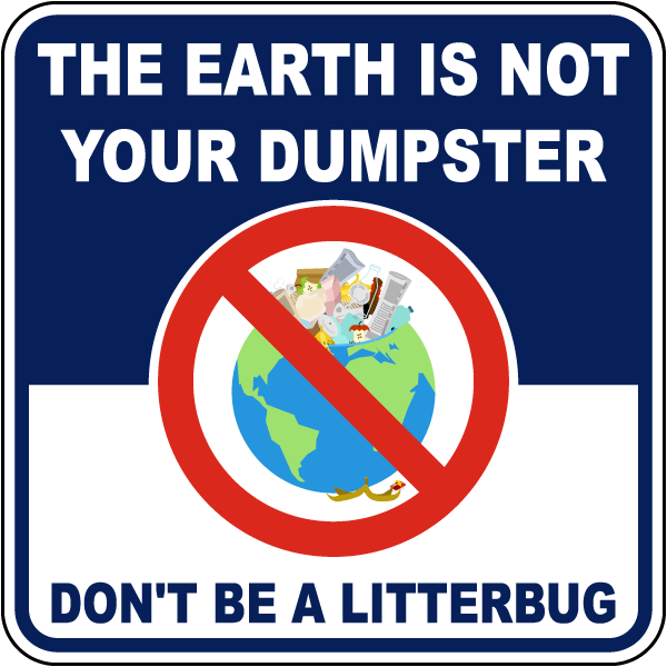 Earth Is Not Your Dumpster Sign