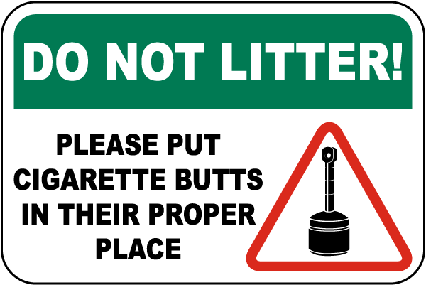 Do Not Litter Cigarette Butts Sign