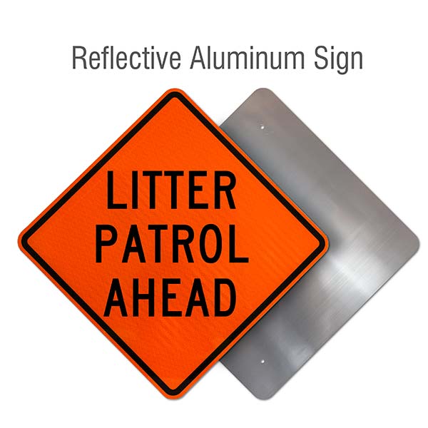 Litter Patrol Ahead Rigid Sign