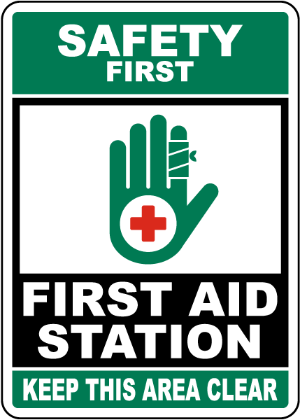 Safety First, First Aid Station Sign