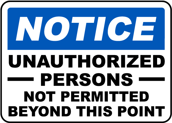 Unauthorized Not Permitted Sign
