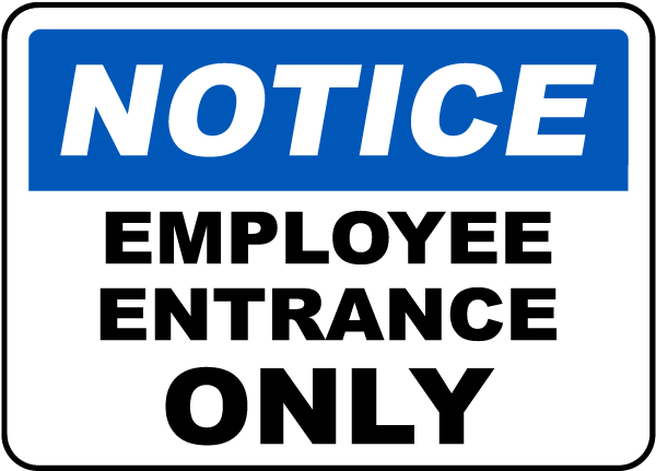 Notice Employee Entrance Only Sign