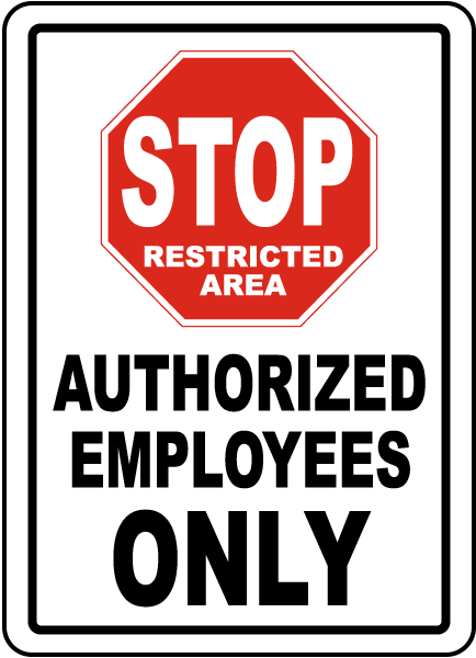 Stop Authorized Employees Only Sign