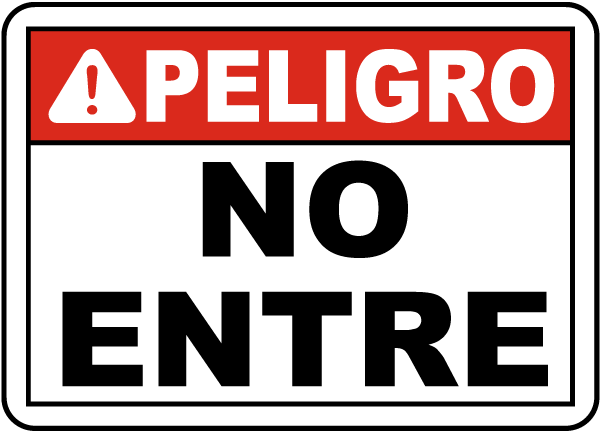 Spanish Danger Do Not Enter Sign