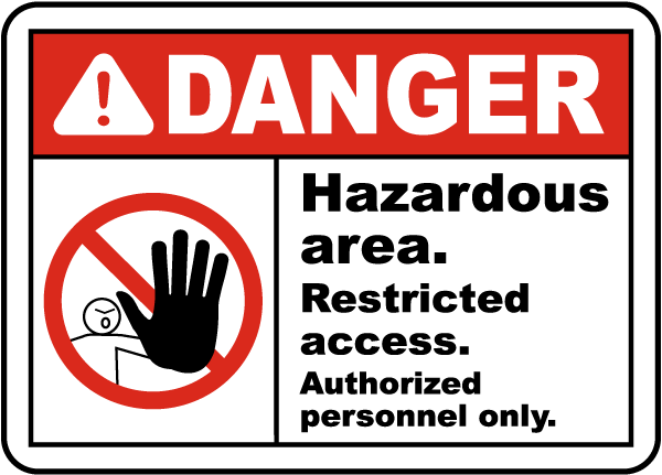 Hazardous Area Restricted Sign